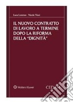 Il Nuovo Contratto di Lavoro a Termine dopo la Riforma della "DIGNITÀ". E-book. Formato PDF