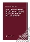 Il Nuovo Contratto di Lavoro a Termine dopo la Riforma della