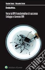 Verso la RPA transformation di successo. Sviluppo e Governo RPA . E-book. Formato PDF ebook