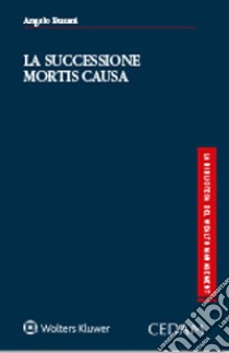 La successione mortis causa. E-book. Formato EPUB ebook di Angelo Busani