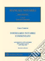 Formulario Notarile Commentato - Notariato e atti notarili - Atti Mortis Causa - Atti tra vivi. E-book. Formato PDF