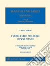 Formulario Notarile Commentato - Notariato e atti notarili - Atti Mortis Causa - Atti tra vivi. E-book. Formato PDF ebook