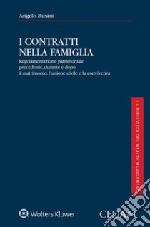 I contratti nella famiglia. E-book. Formato EPUB ebook di Angelo Busani