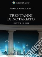 Trent'anni di notariato. E-book. Formato PDF ebook