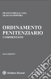 Ordinamento penitenziario commentato. E-book. Formato PDF ebook di FRANCO DELLA CASA