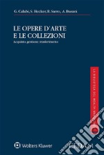 Le opere d'arte e le collezioni. E-book. Formato EPUB ebook