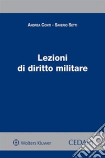 Lezioni di diritto militare. E-book. Formato EPUB ebook di Andrea Conti