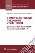 Le ristrutturazioni finanziarie: profili innovativi aziendali e giuridici. E-book. Formato EPUB