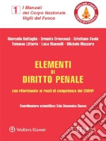 Elementi di Diritto Penale, con riferimento ai reati di competenza del CNVVF. E-book. Formato PDF ebook