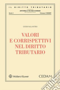 Valori e corrispettivi nel diritto tributario. E-book. Formato EPUB ebook di GUIDO SALANITRO