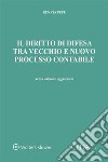 Il diritto di difesa tra vecchio e nuovo processo contabile. E-book. Formato EPUB ebook