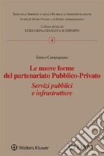 Le Nuove Forme del Partenariato Pubblico-Privato. Servizi pubblici e infrastrutture. E-book. Formato EPUB