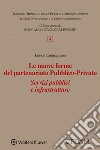 Le Nuove Forme del Partenariato Pubblico-Privato. Servizi pubblici e infrastrutture. E-book. Formato EPUB ebook