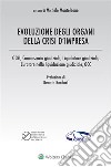 Evoluzione degli organi della crisi d’impresa. E-book. Formato EPUB ebook di Michele Monteleone