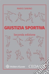 Giustizia sportiva - Seconda edizione. E-book. Formato EPUB ebook di Mario Sanino