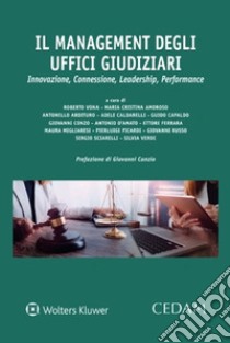 Il Management degli Uffici Giudiziari. Innovazione, Connessione, Leadership, Performance. E-book. Formato EPUB ebook di Verde Silvia Vona Roberto