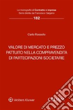 Valore di mercato e prezzo pattuito nella compravendita di partecipazioni societarie. E-book. Formato EPUB