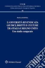 La diversità rivendicata: giudici, diritti e culture tra Italia e Regno Unito. E-book. Formato EPUB ebook