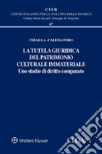 La tutela giuridica del patrimonio culturale immateriale. Uno studio di diritto comparato. E-book. Formato EPUB ebook