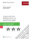 Guida pratica operativa alle investigazioni. E-book. Formato EPUB ebook di Madeo Antonello Cianchella Vincenzo