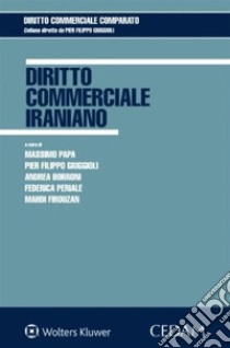 Diritto commerciale iraniano. E-book. Formato EPUB ebook di Andrea Borroni