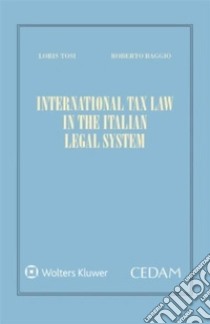 International tax law in the italian legal system. E-book. Formato EPUB ebook di Roberto Baggio