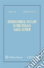 International tax law in the italian legal system. E-book. Formato EPUB ebook