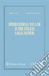 International tax law in the italian legal system. E-book. Formato EPUB ebook di Roberto Baggio