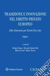 Tradizione e innovazione nel diritto privato europeo. E-book. Formato PDF ebook