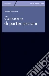 Cessione di partecipazioni. E-book. Formato PDF ebook di Michele Brusaterra