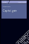 Capital gain. E-book. Formato PDF ebook di Michele Brusaterra