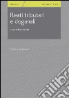 Reati tributari e doganali. Sanzioni e procedimenti. E-book. Formato PDF ebook di Ilario Scafati