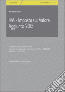 IVA. Imposta valore aggiunto 2015. E-book. Formato PDF ebook di Renato Portale