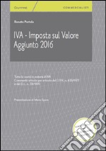 IVA. Imposta sul valore aggiunto 2016. E-book. Formato PDF ebook