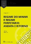 Regime dei minimi e regime forfettario: andata e ritorno. E-book. Formato EPUB ebook di Sonia Pucci