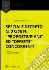 Speciale Decreto n. 83/2015: «proposte/piani» ed «offerte» concorrenti. E-book. Formato EPUB ebook di Filippo Lamanna