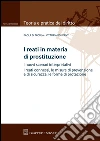I reati in materia di prostituzione. I nuovi scenari interpretativi. I reati connessi, le misure di prevenzione e di sicurezza, le forme di protezione. E-book. Formato EPUB ebook