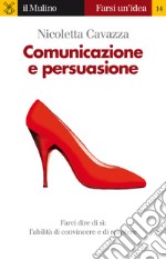 Comunicazione e persuasione. E-book. Formato EPUB ebook