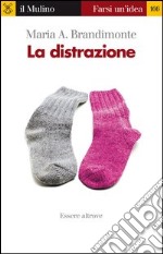 La distrazione. Essere altrove. E-book. Formato EPUB ebook