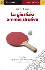 La giustizia amministrativa. E-book. Formato EPUB ebook