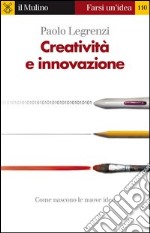 Creatività e innovazione. E-book. Formato EPUB ebook