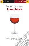 Invecchiare. E-book. Formato EPUB ebook