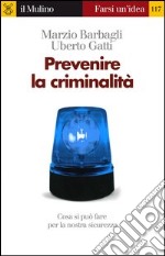 Prevenire la criminalità. E-book. Formato EPUB ebook