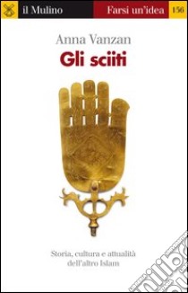 Gli sciiti. E-book. Formato EPUB ebook di Anna Vanzan