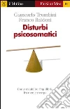 Disturbi psicosomatici. E-book. Formato EPUB ebook di Giancarlo Trombini
