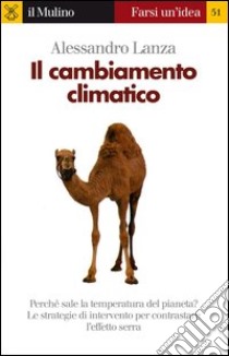 Il cambiamento climatico. E-book. Formato EPUB ebook di Alessandro  Lanza