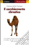 Il cambiamento climatico. E-book. Formato EPUB ebook di Alessandro  Lanza