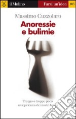 Anoressie e bulimie. E-book. Formato EPUB ebook