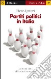 Partiti politici in Italia. E-book. Formato EPUB ebook di Piero Ignazi