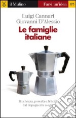 Le famiglie italiane. Ricchezza, povertà e felicità dal dopoguerra a oggi. E-book. Formato EPUB